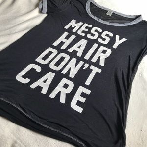 Messy Hair Don’t Care T-shirt